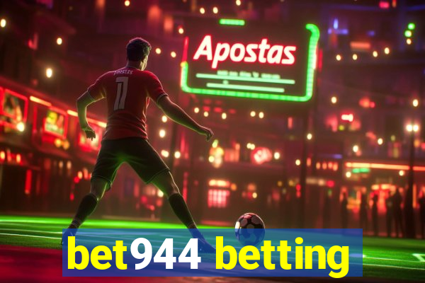 bet944 betting