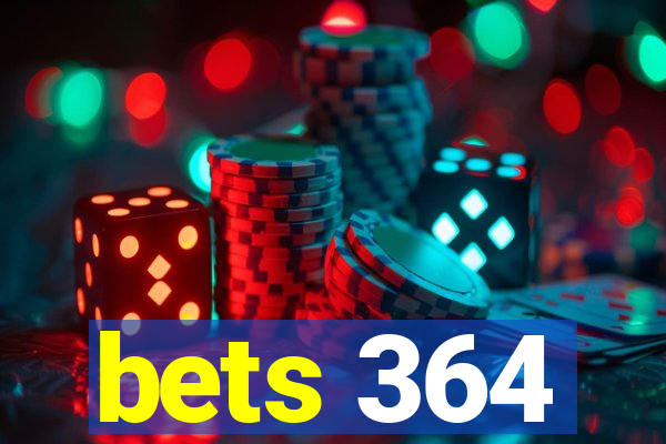 bets 364