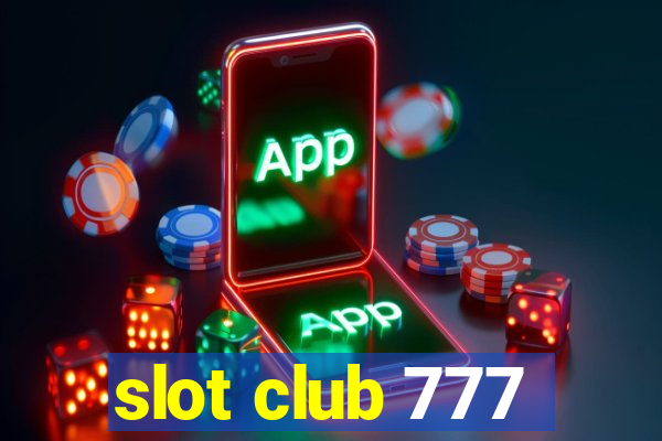 slot club 777