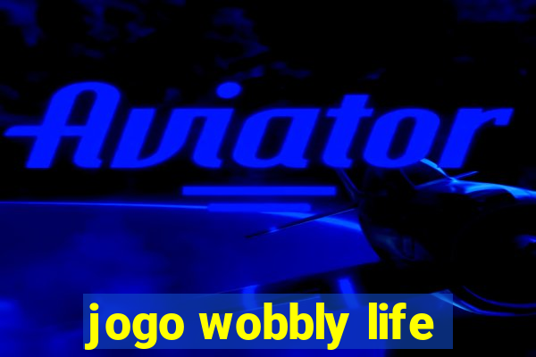 jogo wobbly life