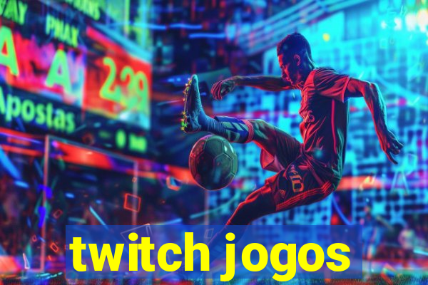 twitch jogos