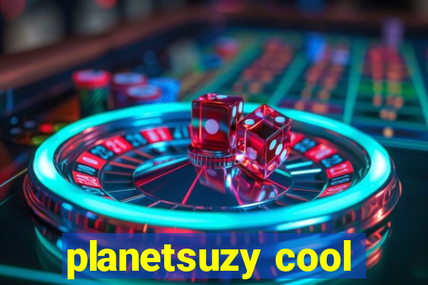 planetsuzy cool