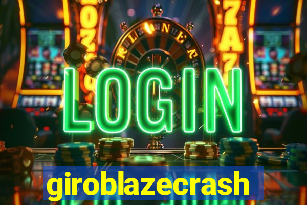 giroblazecrash