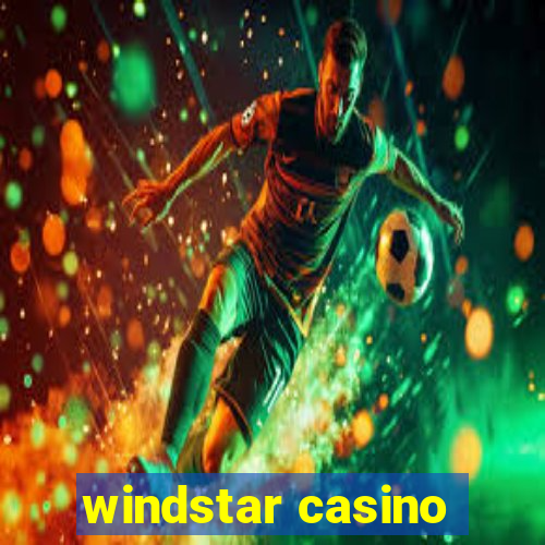 windstar casino