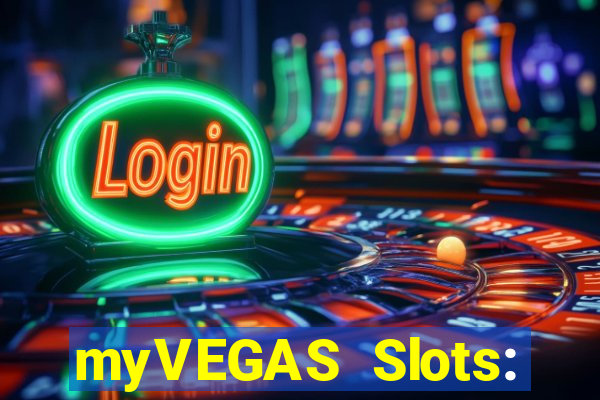 myVEGAS Slots: Casino Slots