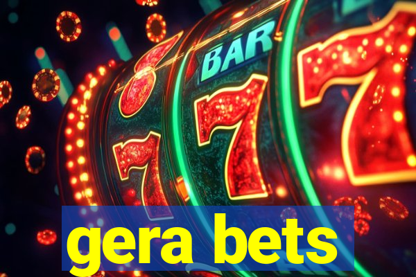 gera bets