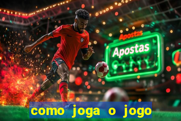 como joga o jogo do tigrinho