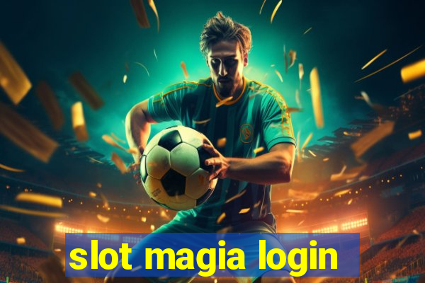 slot magia login