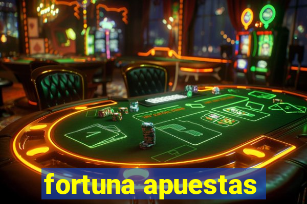 fortuna apuestas