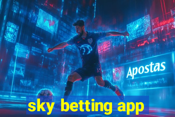 sky betting app