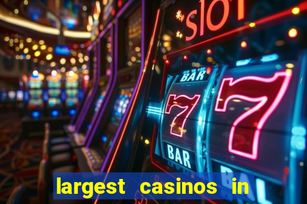 largest casinos in the united states