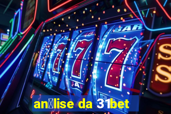 an谩lise da 31bet