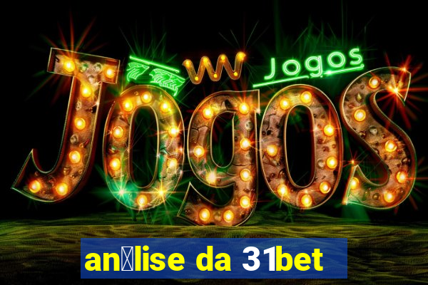 an谩lise da 31bet