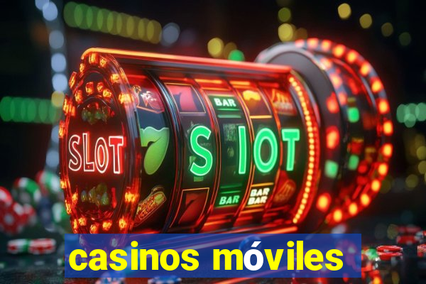 casinos móviles