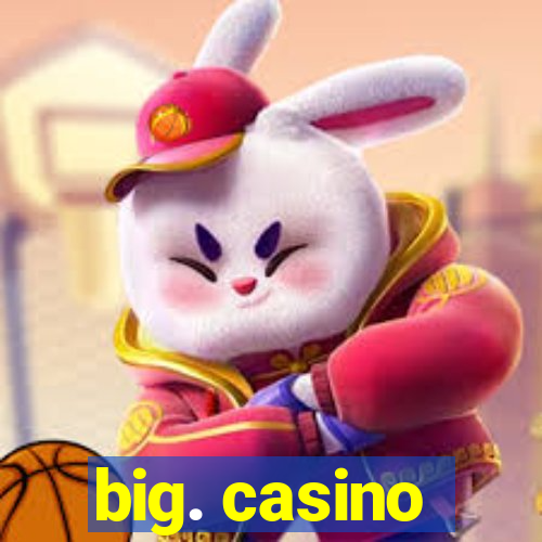 big. casino