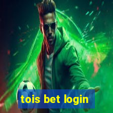 tois bet login