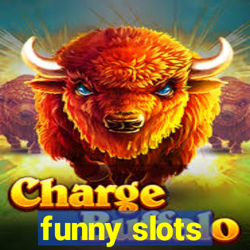 funny slots