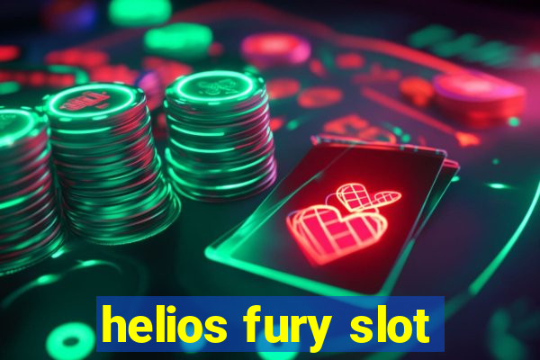 helios fury slot