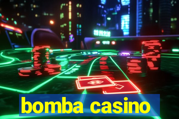 bomba casino