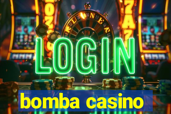 bomba casino