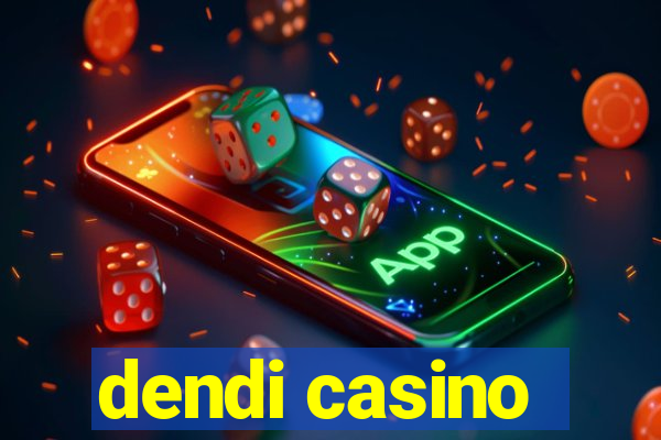 dendi casino