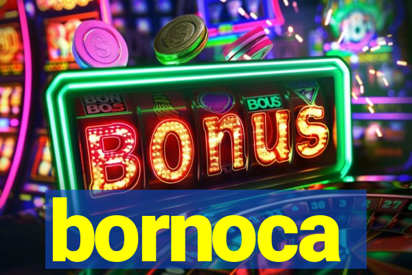 bornoca