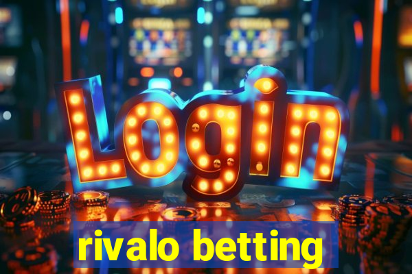 rivalo betting