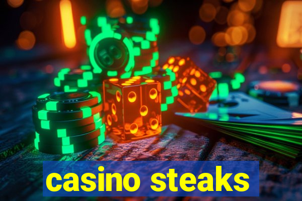 casino steaks