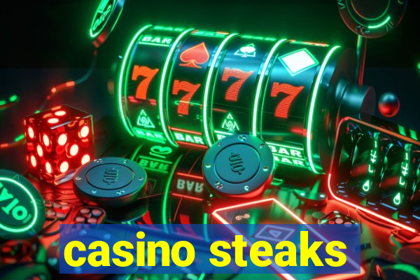 casino steaks