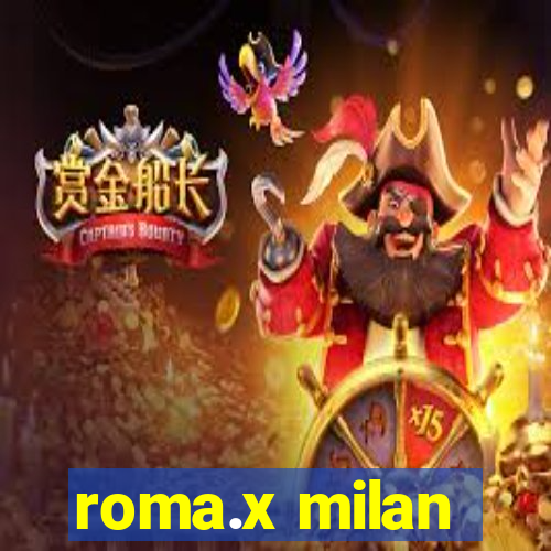 roma.x milan