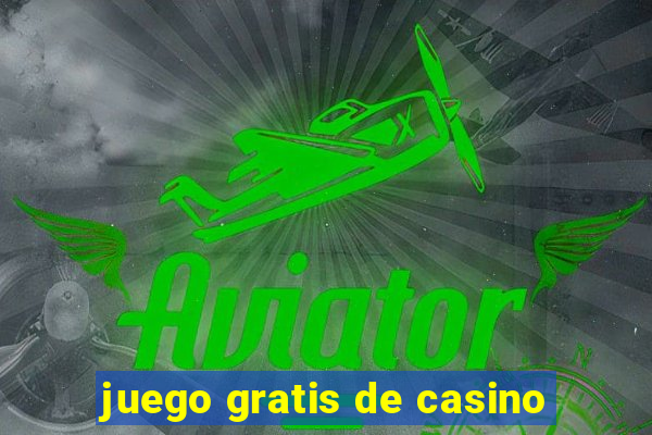 juego gratis de casino