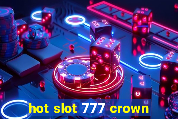 hot slot 777 crown