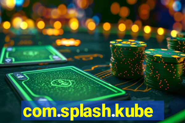 com.splash.kubetcontrollight186.