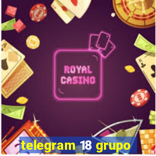 telegram 18 grupo