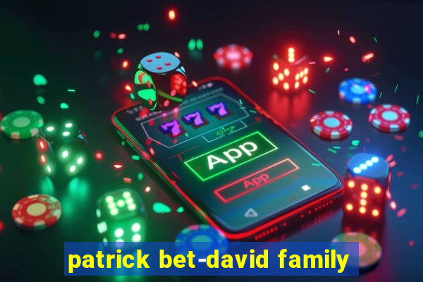 patrick bet-david family