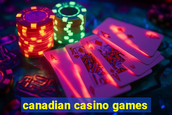 canadian casino games