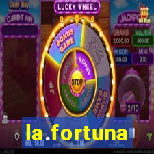 la.fortuna