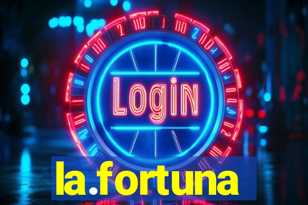 la.fortuna