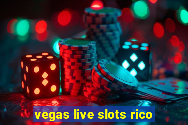 vegas live slots rico