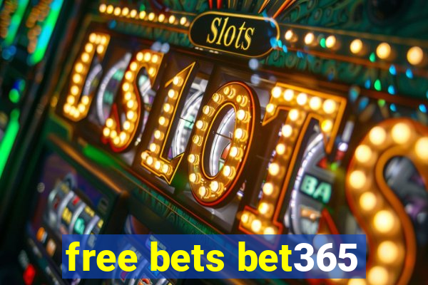 free bets bet365