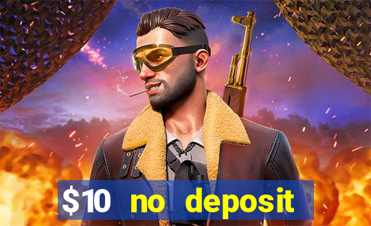 $10 no deposit mobile casino 2019