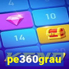 pe360grau