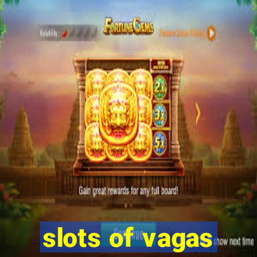 slots of vagas