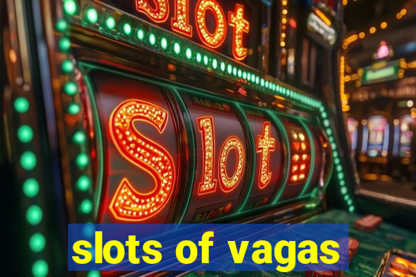 slots of vagas