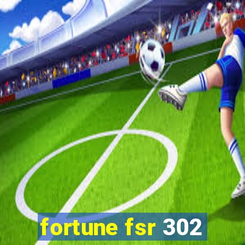 fortune fsr 302