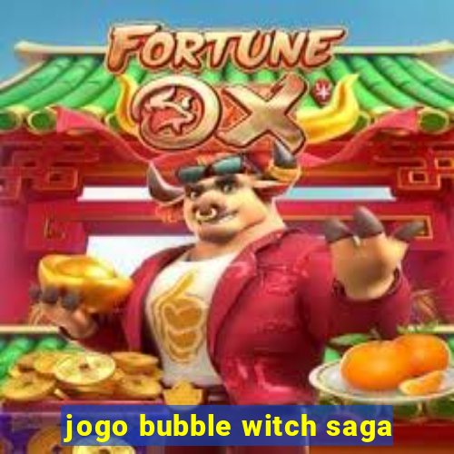 jogo bubble witch saga