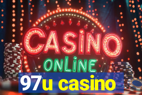 97u casino