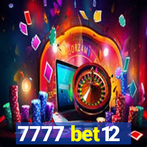 7777 bet12