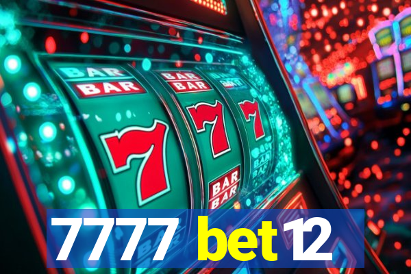 7777 bet12