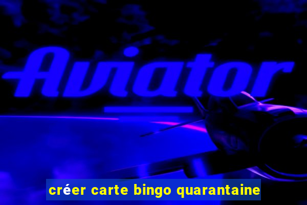 créer carte bingo quarantaine